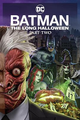 91成人导航《蝙蝠侠：漫长的万圣节(下) Batman: The Long Halloween, Part 2》免费在线观看